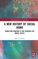 Picture of A New History of Social Work: Values and Practice in the Struggle for Social Justice