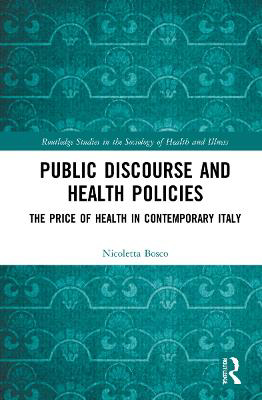 Picture of Public Discourse and Health Policies: The Price of Health in Contemporary Italy