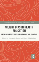 Picture of Weight Bias in Health Education: Critical Perspectives for Pedagogy and Practice