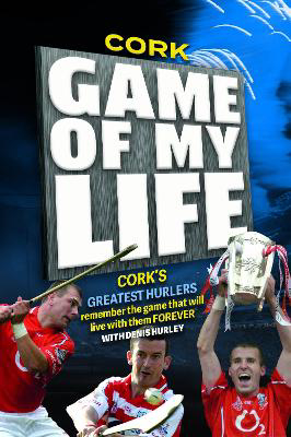 Picture of Cork Hurling: Game of My Life