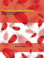 Picture of Human Parasitic Disease: The Complementary Roles of Field and Laboratory Studies: Human Parasitic Disease: The Complementary Roles of Field and Laboratory Studies