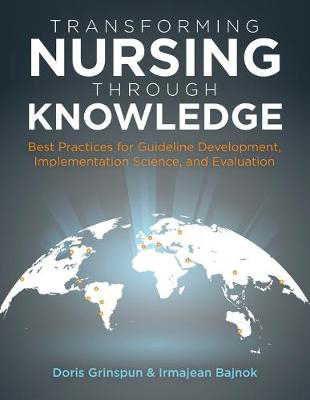 Picture of Transforming Nursing Through Knowledge : Best Practices in Guideline Development, Implementation Science, & Evaluation