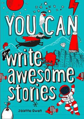 Picture of YOU CAN write awesome stories: Be amazing with this inspiring guide