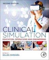 Picture of Clinical Simulation : Education, Operations and Engineering