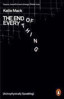 Picture of End of Everything  The: (Astrophysi