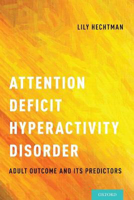 Picture of Attention Deficit Hyperactivity Disorder: Adult Outcome and Its Predictors