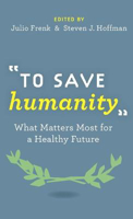 Picture of "To Save Humanity": What Matters Most for a Healthy Future