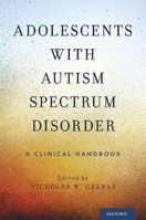 Picture of Adolescents with Autism Spectrum Disorder: A Clinical Handbook