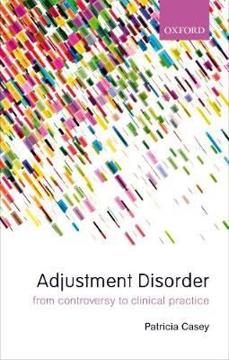 Picture of Adjustment Disorder: From Controversy to Clinical Practice