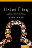 Picture of Hedonic Eating: How the Pleasure of Food Affects Our Brains and Behavior