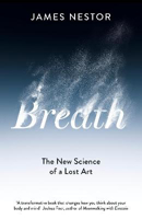 Picture of Breath: The Lost Art and Science of