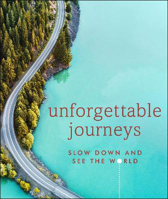 Picture of Unforgettable Journeys: Slow down a