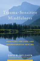 Picture of Trauma-Sensitive Mindfulness: Practices for Safe and Transformative Healing