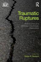 Picture of Traumatic Ruptures: Abandonment and Betrayal in the Analytic Relationship