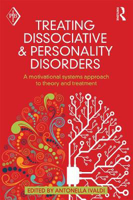 Picture of Treating Dissociative and Personality Disorders: A Motivational Systems Approach to Theory and Treatment