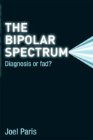 Picture of The Bipolar Spectrum: Diagnosis or Fad?