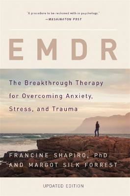 Picture of EMDR: The Breakthrough Therapy for Overcoming Anxiety, Stress, and Trauma