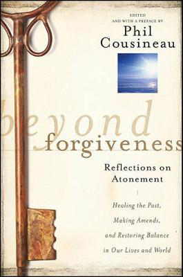 Picture of Beyond Forgiveness: Reflections on Atonement