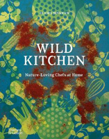 Picture of Wild Kitchen: Nature-Loving Chefs a