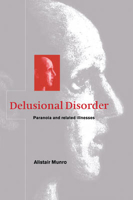 Picture of Delusional Disorder: Paranoia and Related Illnesses