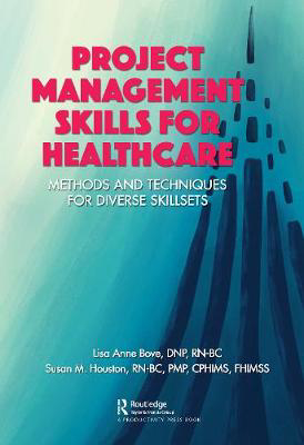 Picture of Project Management Skills for Healthcare : Methods and Techniques for Diverse Skillsets