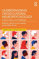 Picture of Understanding Cross-Cultural Neuropsychology: Science, Testing, and Challenges