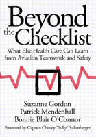 Picture of Beyond the Checklist: What Else Health Care Can Learn from Aviation Teamwork and Safety