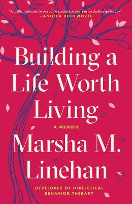 Picture of Building a Life Worth Living: A Memoir