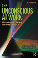 Picture of The Unconscious at Work: A Tavistock Approach to Making Sense of Organizational Life