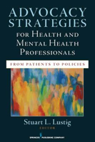 Picture of Advocacy Strategies for Health and Mental Health Professionals: From Patients to Policies