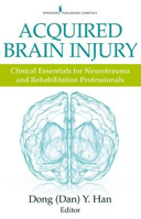 Picture of Acquired Brain Injury: Clinical Essentials for Neurotrauma and Rehabilitation Professionals