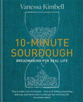 Picture of 10-Minute Sourdough: Breadmaking fo
