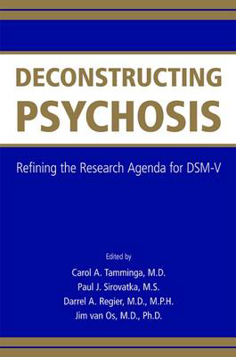 Picture of Deconstructing Psychosis: Refining the Research Agenda for DSM-V