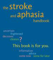 Picture of The Stroke and Aphasia Handbook