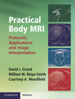 Picture of Practical Body MRI: Protocols, Applications and Image Interpretation