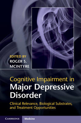 Picture of Cognitive Impairment in Major Depressive Disorder: Clinical Relevance, Biological Substrates, and Treatment Opportunities