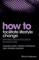 Picture of How to Facilitate Lifestyle Change: Applying Group Education in Healthcare