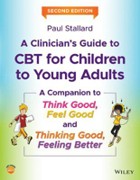 Picture of A Clinician's Guide to CBT for Children to Young Adults : A Companion to Think Good, Feel Good and Thinking Good, Feeling Better