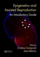 Picture of Epigenetics and Assisted Reproduction: An Introductory Guide