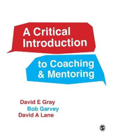 Picture of A Critical Introduction to Coaching and Mentoring: Debates, Dialogues and Discourses