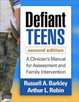 Picture of Defiant Teens: A Clinician's Manual for Assessment and Family Intervention