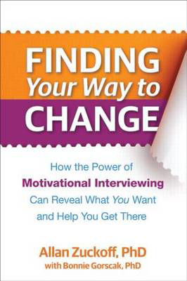 Picture of Finding Your Way to Change: How the Power of Motivational Interviewing Can Reveal What  You Want and Help You Get There