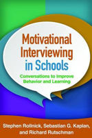 Picture of Motivational Interviewing in Schools: Conversations to Improve Behavior and Learning