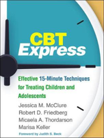 Picture of CBT Express: Effective 15-Minute Techniques for Treating Children and Adolescents