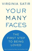 Picture of Your Many Faces: The First Step to Being Loved