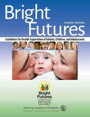 Picture of Bright Futures: Guidelines for Health Supervision of Infants, Children, and Adolescents