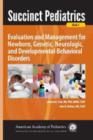 Picture of Succinct Pediatrics: Evaluation and Management for Newborn, Genetic, Neurologic, and Developmental-Behavioral Disorders