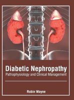 Picture of Diabetic Nephropathy: Pathophysiology and Clinical Management