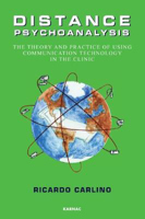 Picture of Distance Psychoanalysis: The Theory and Practice of Using Communication Technology in the Clinic