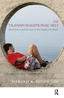 Picture of The Transformational Self: Attachment and the End of the Adolescent Phase